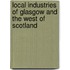 Local Industries Of Glasgow And The West Of Scotland