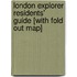 London Explorer Residents' Guide [With Fold Out Map]