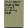 Lonely Planet South Africa Diving & Snorkeling Guide door Tim Rock