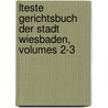 Lteste Gerichtsbuch Der Stadt Wiesbaden, Volumes 2-3 door Wiesbaden