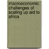 Macroeconomic Challenges Of Scaling Up Aid To Africa