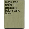 Magic Tree House 1. Dinosaurs Before Dark. Book by Sal Murdocca