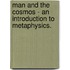 Man And The Cosmos - An Introduction To Metaphysics.