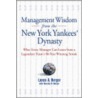Management Wisdom From The New York Yankees' Dynasty by Lance A. Berger