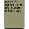 Manual Of Agriculture For The Southern United States door E.G. Wall