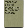 Manual of Political Economy for Schools and Colleges door James Edwin Thorold Rogers