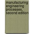 Manufacturing Engineering Processes, Second Edition