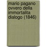 Mario Pagano Ovvero Della Immortalita Dialogo (1846) door Terenzio Mamiani