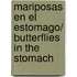 Mariposas en el estomago/ Butterflies In The Stomach