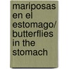 Mariposas en el estomago/ Butterflies In The Stomach door Leticia Sigarrostegui