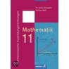 Mathematik 11. Nichttechnische Ausbildungsrichtungen door Onbekend