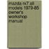 Mazda Rx7 All Models 1979-85 Owner's Workshop Manual