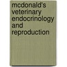Mcdonald's Veterinary Endocrinology And Reproduction by Michael Dooley