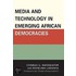 Media And Technology In Emerging African Democracies