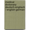 Medical Dictionary Deutsch-Englisch / English-German by Peter Reuter