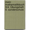 Mein Mathematikbuch 3/4. Übungsheft 4. Sonderschule by Unknown