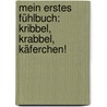 Mein erstes Fühlbuch: Kribbel, krabbel, Käferchen! by Sandra Grimm