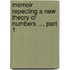 Memoir Repecting a New Theory of Numbers ..., Part 1