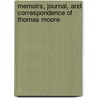 Memoirs, Journal, and Correspondence of Thomas Moore door Edited By Lord John Russell