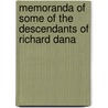 Memoranda Of Some Of The Descendants Of Richard Dana door John Jay Dana