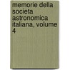 Memorie Della Societa Astronomica Italiana, Volume 4 by Societa Astronomica Italiana