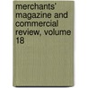 Merchants' Magazine And Commercial Review, Volume 18 door William B. Dana