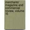 Merchants' Magazine and Commercial Review, Volume 15 door William B. Dana