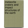 Meteorite Craters And Impact Structures Of The Earth by Paul Hodge