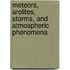 Meteors, Arolites, Storms, and Atmospheric Phenomena