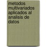 Metodos Multivariados Aplicados Al Analisis de Datos door Dallas E. Johnson