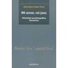 Mi Amor, Mi Juez - Alteridad Autobiografica Femenina door M. Arriaga Florez