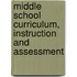 Middle School Curriculum, Instruction And Assessment