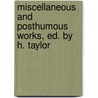 Miscellaneous And Posthumous Works, Ed. By H. Taylor door Henry Thomas Buckle
