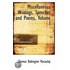 Miscellaneous Writings, Speeches And Poems, Volume I