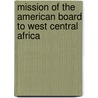 Mission of the American Board to West Central Africa by American Board