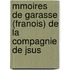 Mmoires de Garasse (Franois) de La Compagnie de Jsus