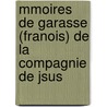 Mmoires de Garasse (Franois) de La Compagnie de Jsus door Fran ois Garasse