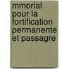 Mmorial Pour La Fortification Permanente Et Passagre door Louis De Cormontaingne