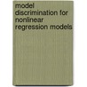 Model Discrimination For Nonlinear Regression Models door Dale S. Borowiak
