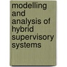 Modelling And Analysis Of Hybrid Supervisory Systems door Paulo Eigi Miyagi