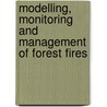 Modelling, Monitoring And Management Of Forest Fires door Onbekend