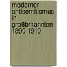 Moderner Antisemitismus in Großbritannien 1899-1919 door Susanne Terwey