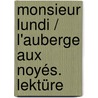 Monsieur Lundi / L'auberge Aux Noyés. Lektüre by Georges Simenon
