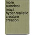 More Autodesk Maya Hyper-Realistic Creature Creation