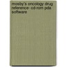 Mosby's Oncology Drug Reference- Cd-rom Pda Software door Robert Ignoffo