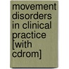 Movement Disorders In Clinical Practice [with Cdrom] door Peter Brown