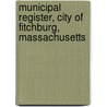 Municipal Register, City Of Fitchburg, Massachusetts door Mass Fitchburg
