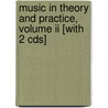 Music In Theory And Practice, Volume Ii [with 2 Cds] by Marilyn Saker