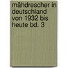 Mähdrescher in Deutschland von 1932 bis heute Bd. 3 by Udo Bols