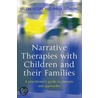 Narrative Therapies With Children And Their Families by Arlene Vetere